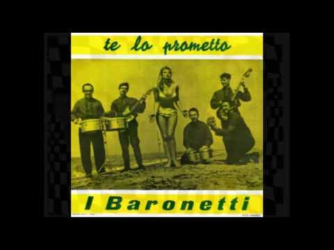 I Baronetti - Te Lo Prometto