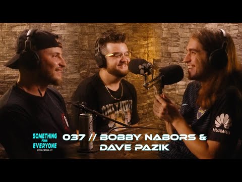 Bobby Nabors & Dave Pazik (Dreamwake) // Something from Everyone e037