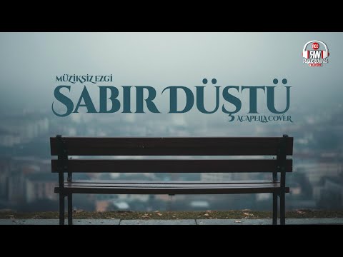 Sabır Düştü - Müziksiz Ezgi - Acapella Cover 