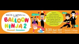 Made In Japan Inc. Pressents Balloon Ninja 2 -Kawaii Invasion