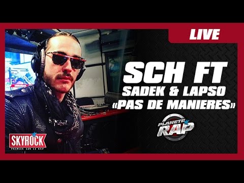 SCH "Pas de manières" feat. Sadek & Lapso #PlanèteRap