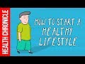 How To EASILY Kick Start A Healthy Lifestyle FAST