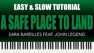 Sara Bareilles feat. John Legend – A Safe Place To Land | EASY &amp; SLOW Tutorial