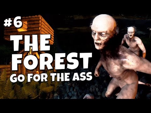 The Forest - Survival #6 - Go For The Ass