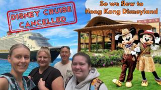 Our Singapore Disney cruise was cancelled , so we flew to Hong Kong Disneyland instead!