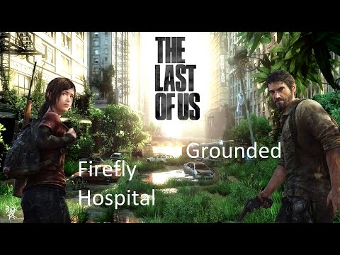 The Last Of Us: Remastered - The Firefly Lab - The Hospital - Grounded mode