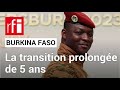 Burkina Faso : comment expliquer cette prolongation ? • RFI