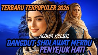 Download lagu DANGDUT SHOLAWAT MERDU❤💞 ENAK DIDENGAR, PENYEJUK HATI DAN JIWA mp3