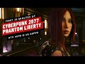 The First 19 Minutes of Cyberpunk 2077 Phantom Liberty