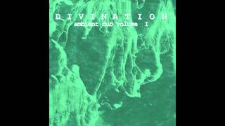 Divination - Ambient Dub Vol. 1 - Agrippa