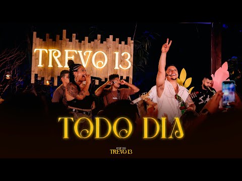 Trevo 13 - Todo Dia (Ao Vivo) | Luau do Trevo 13, Vol. 1
