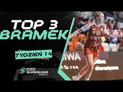 ORLEN Superliga Kobiet: TOP 3 BRAMEK - 14. TYDZIEŃ [2025/26]
