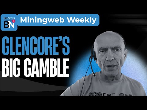 Miningweb Weekly: Peter Major on Glencore’s big bets, copper hype and gold’s reality check