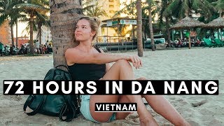 72 HOURS IN DA NANG | THINGS TO DO | VIETNAM VLOG #037