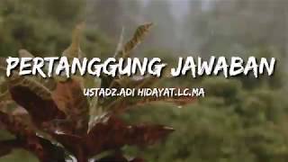 Download lagu PERTANGGUNG JAWABAN |STORY WA KEKINIAN TERBARU 30 DETIK| USTAD ADI HIDAYAT mp3