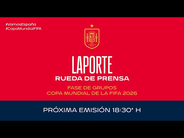 LAPORTE I Rueda de prensa I Selección Española de fútbol | 🔴 SEFUTBOL