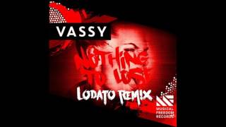 Vassy - Nothing To Lose (Lodato Remix)