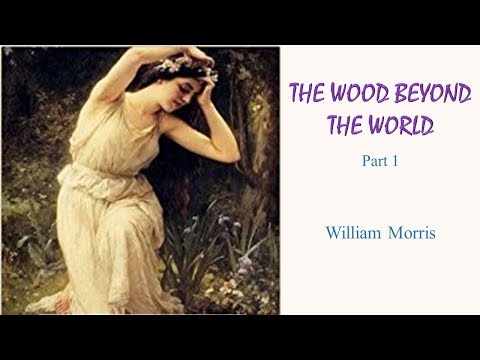 Learn English Through Story - The Wood Beyond the World ( Part 1) by William Morris