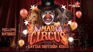 Philippe Rochard - Mad Circus ( G-Style Brothers Remix )