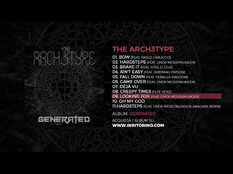 The Arch3type - Generated - 09 Looking for (feat. Linda Messerklinger)