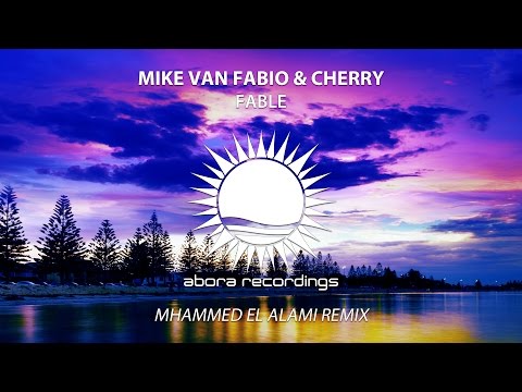Mike van Fabio & Cherry - Fable (Mhammed El Alami Remix)