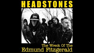 Headstones - The Wreck Of The Edmund Fitzgerald
