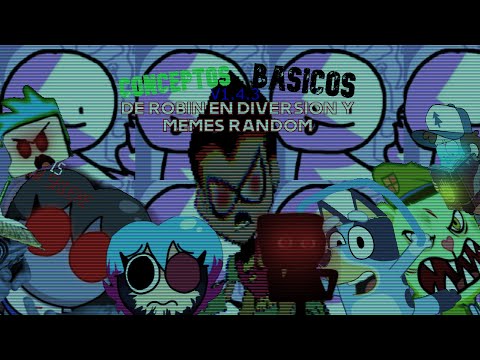 (SPANISH) Conceptos Basicos De Robin En Diversion Y Memes Random V2 - Baldi's Basics Mod