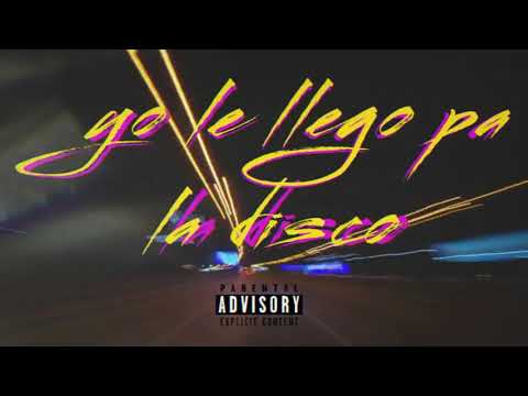 JOTAELEA X JUNIEL JL - YO LE LLEGO PA LA DISCO. (AUDIOOFICIAL)