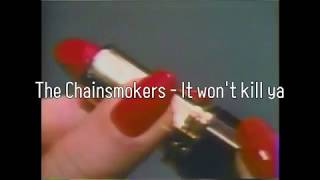 [딱 오늘 밤만 나와 함께] 가사 해석/The Chainsmokers - It won&#39;t kill ya