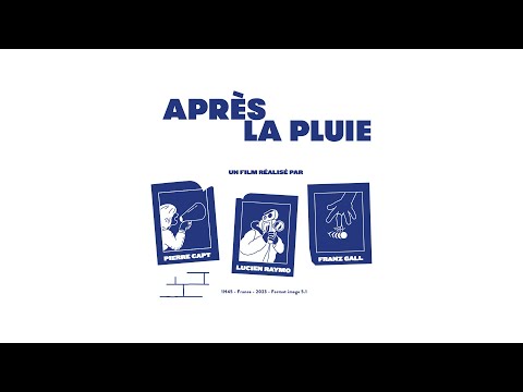 Apres la pluie - Le film