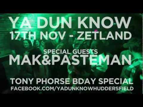 Ya Dun Know 13th Oct - Zetland, Huddersfield - Special Guests MURKAGE