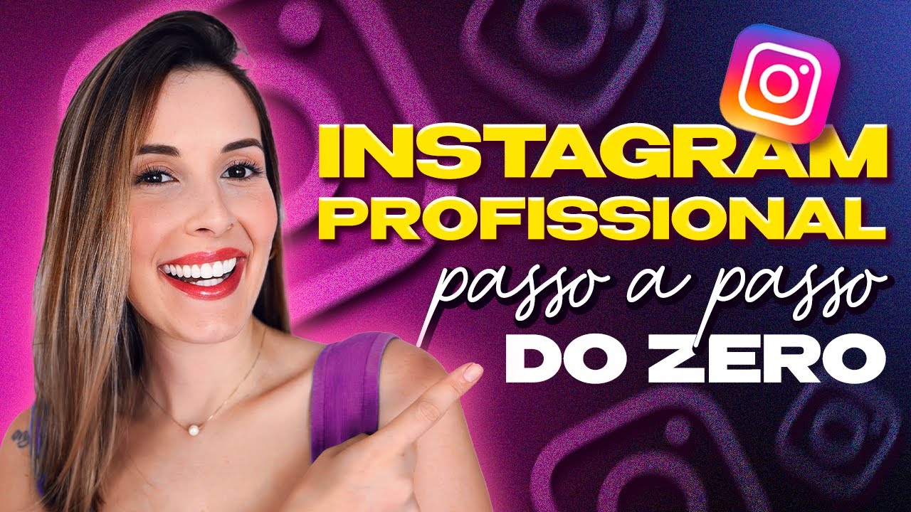 Como Montar um Instagram Profissional do Zero em 2024? | Passo a Passo COMPLETO