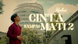 Download lagu Mubai - Cinta Sampai Mati 2 mp3
