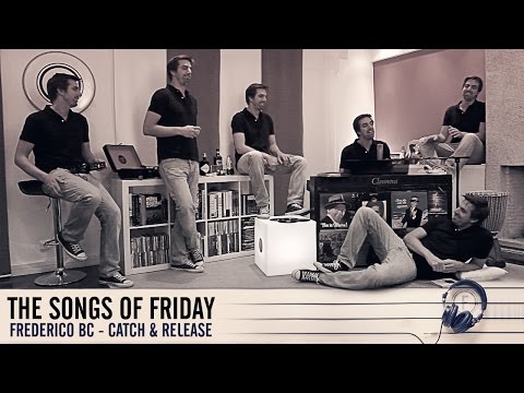 Frederico BC - Catch & Release - The Songs of Friday No1