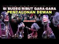 Si Budeg Ribut Jeung Buta Gara Gara Pencalonan Dewan Bobodoran Pikaseurieun