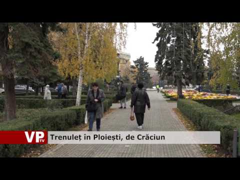 Trenuleț în Ploiești, de Crăciun