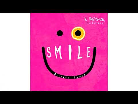 V. Bozeman, Timbaland - Smile (Arrived Remix)