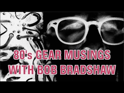 Ep. 133 - An Evening of Drinks and 80s Gear Musings with Bob Bradshaw!