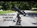Review Of The Orion Short Tube 120 Refractor Optical Tube Assembly