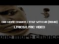 The Notorious B I G Ft Faith Evans One More Chance Stay With Me Remix Lyrics Lyric Video