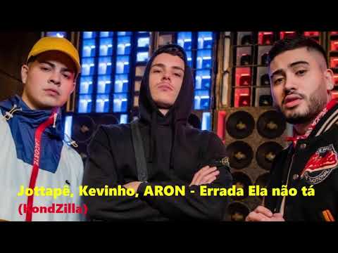 Jottapê, Kevinho, ARON - Errada Ela não tá(Funk mp3 Download )