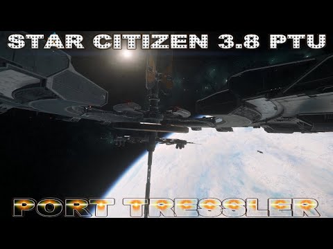 Star Citizen 3.8 PTU Port Tressler