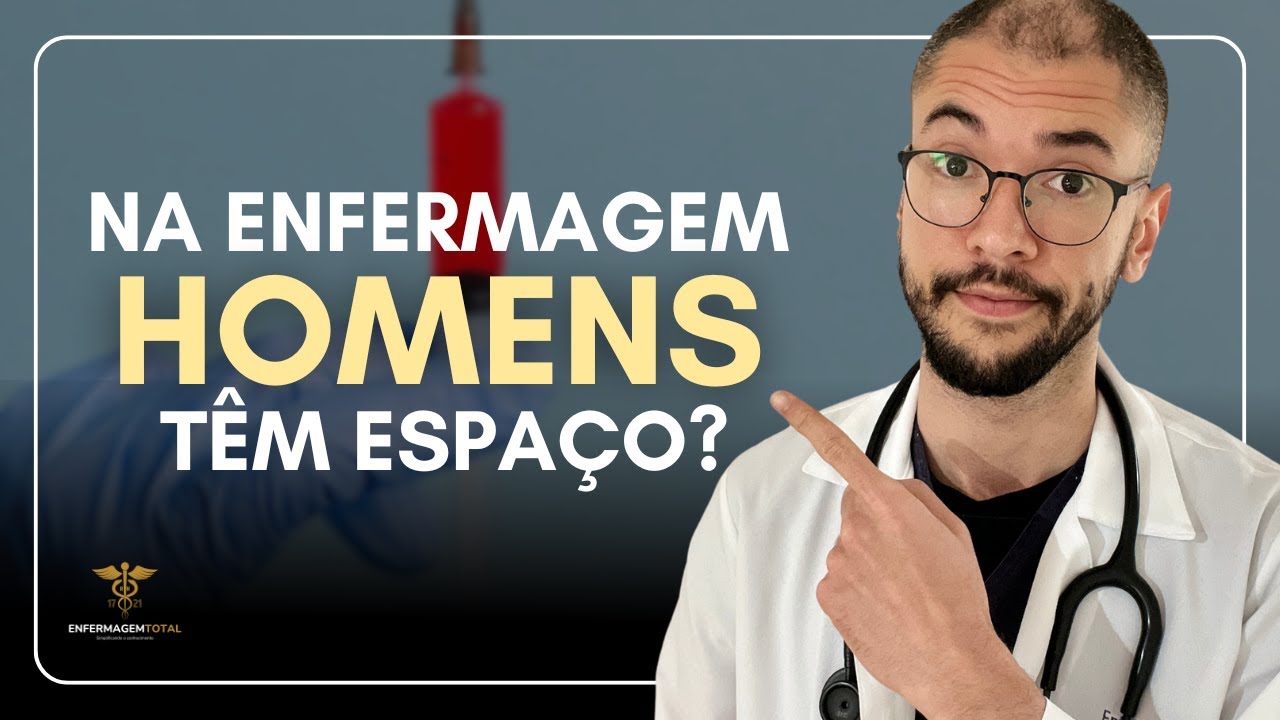 A VERDADE SOBRE HOMENS NA ENFERMAGEM: Será que ainda temos espaço?