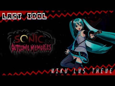 LAST IDOL - Hatsune Miku Solo Theme | Sonic.EXE: Badnik Division's Playground OST