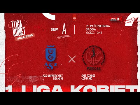 AZS Uniwersytet Gdański - SMS PZKosz Łomianki (1 LK)