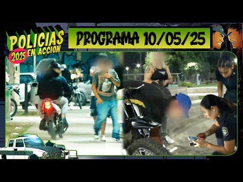 POLICÍAS EN ACCIÓN - Programa 10/05/25 - ¡CAPÍTULO ESTRENO!