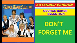 Download lagu George Baker Selection - DON'T FORGET ME (extended version) mp3