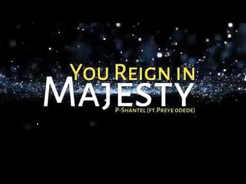 You Reign in Majesty/P Shantel feat. Preye Odede