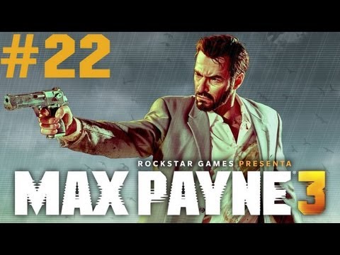Max Payne 3 - Walkthrough - Part 22 - BURNED MAN