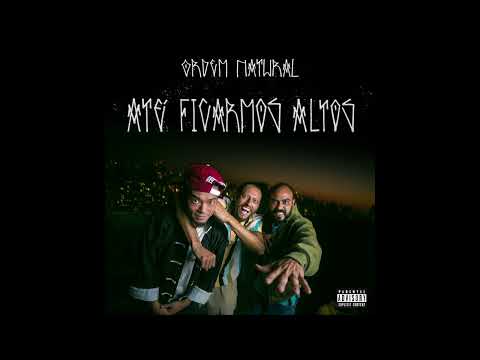 Ordem Natural - Até Ficarmos Altos